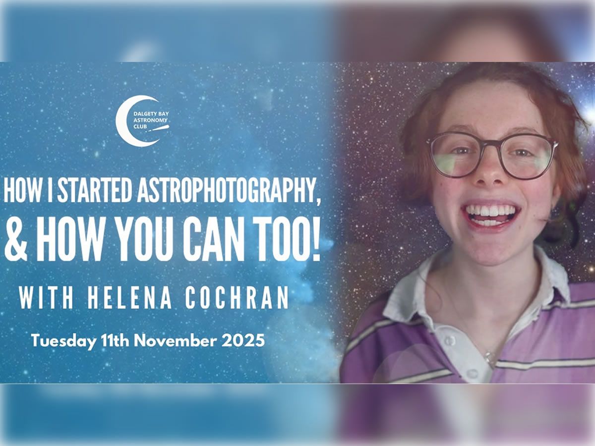 Helena Cochran - How I Started Astrophotography and How You Can To!