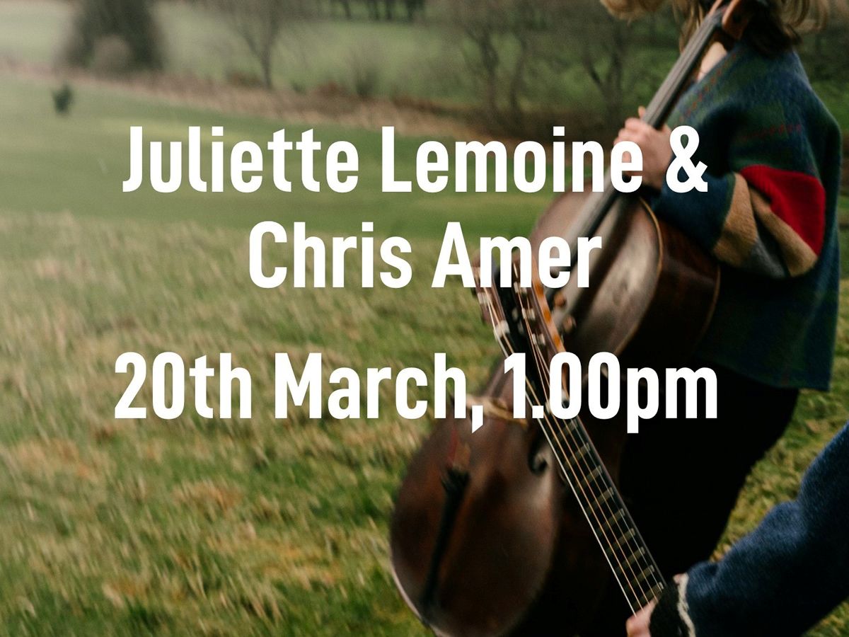 Juliette Lemoine & Chris Amer