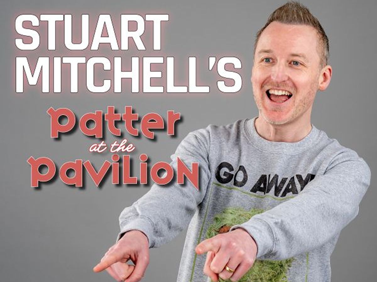 Stuart Mitchell’s Patter at The Pavilion