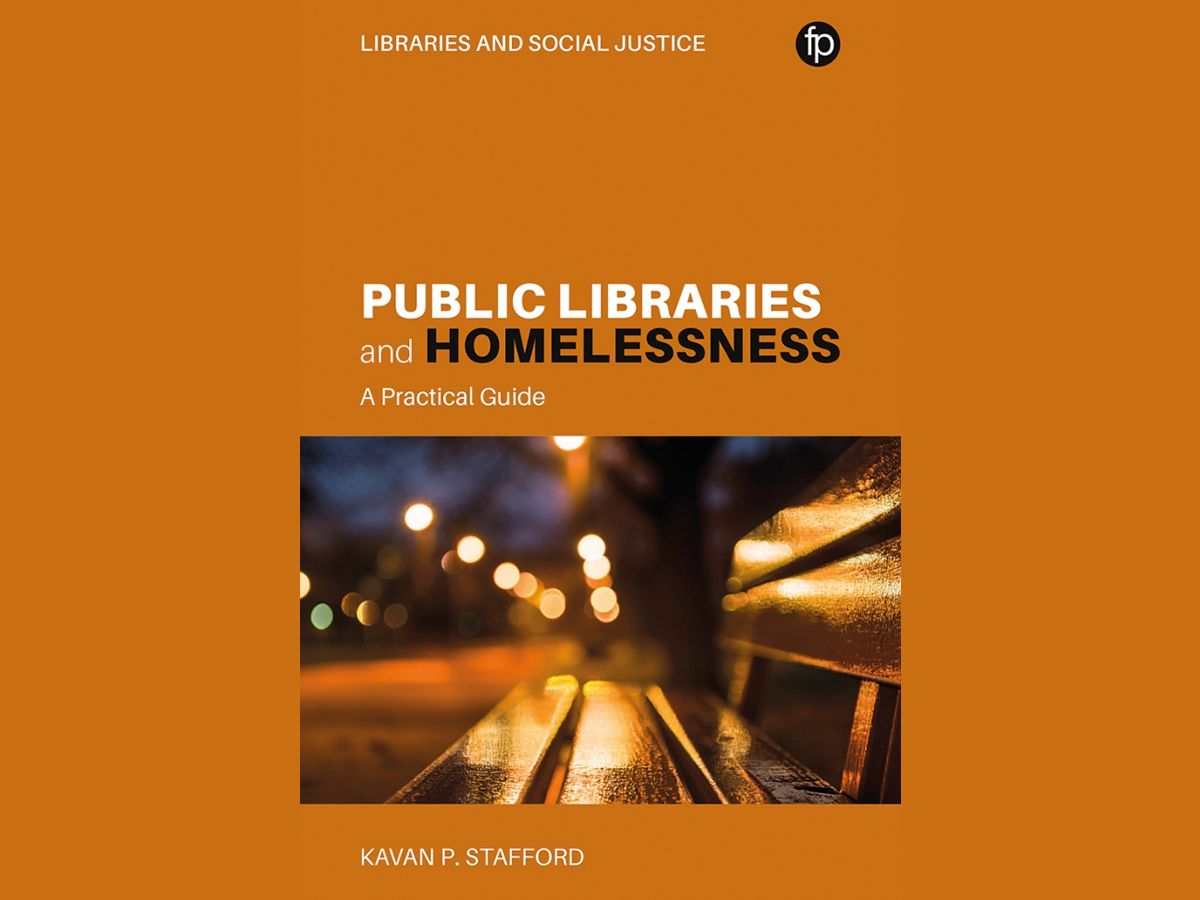 Book Launch: Public Libraries and Homelessness: A Practical Guide by Kavan P. Stafford