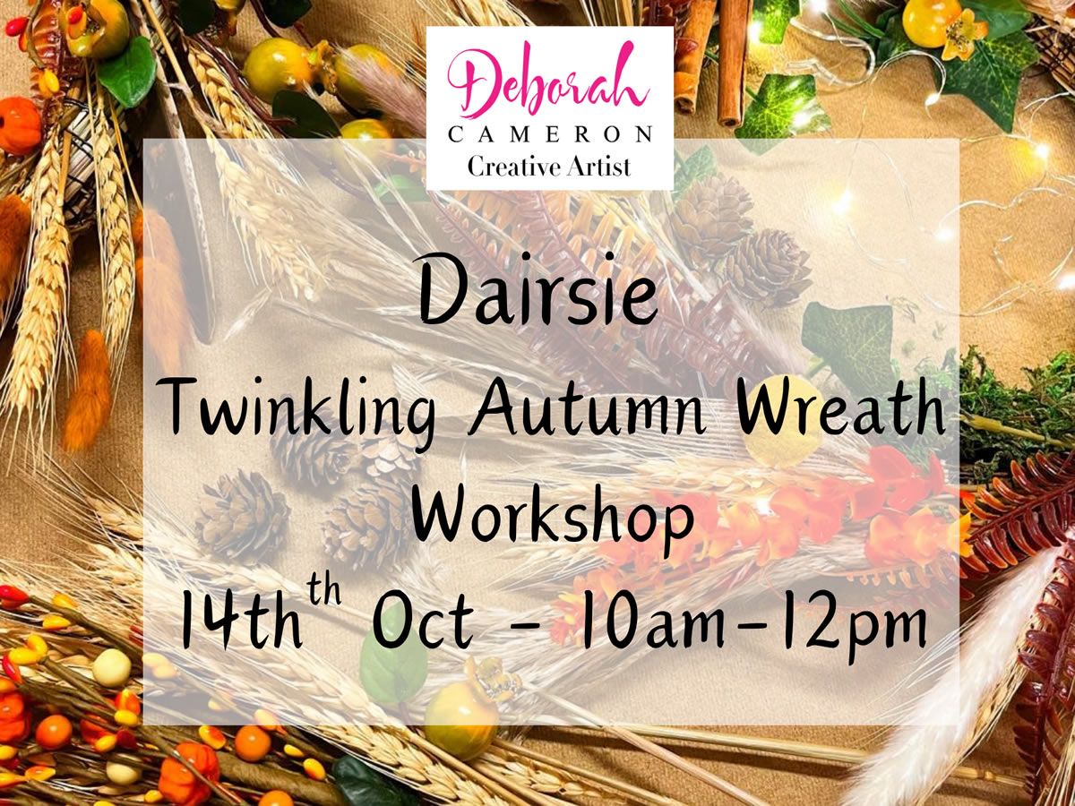 Dairsie Twinkling Autumn Wreath Workshop