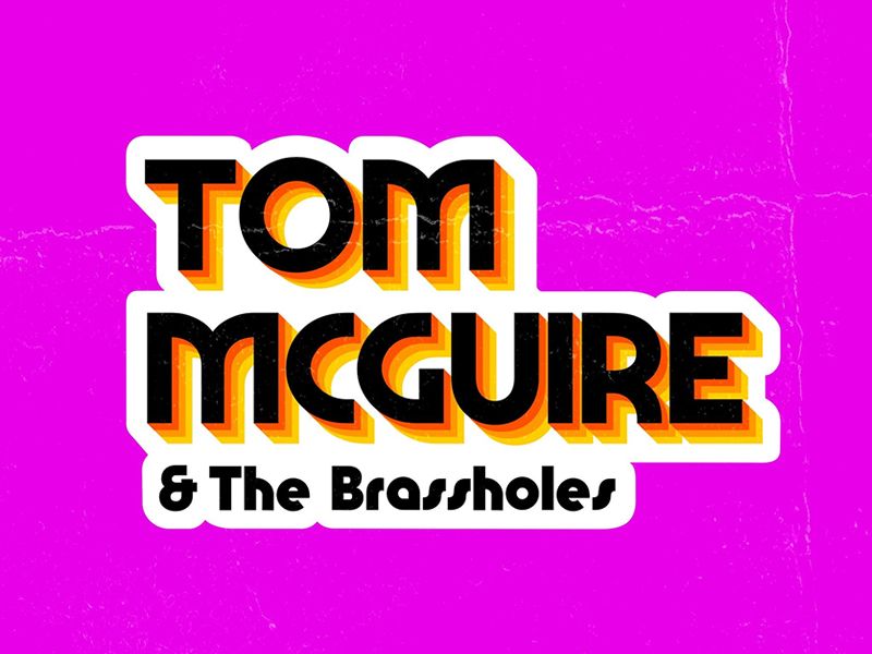 Tom Mcguire & The Brassholes