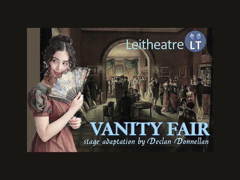 Vanity Fair at Church Hill Theatre, Edinburgh South What's On Edinburgh