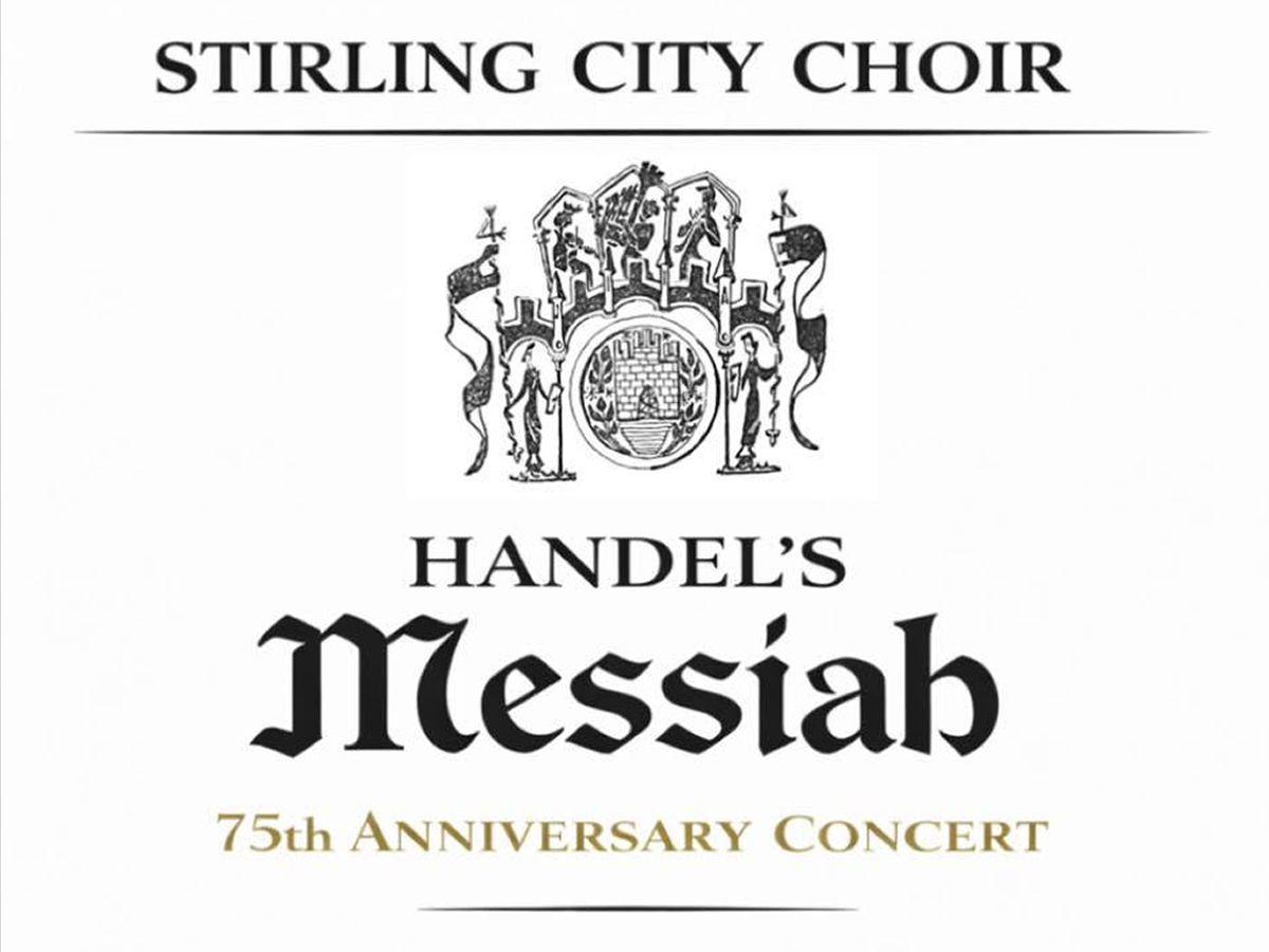 Stirling City Choir 75th Anniversary Concert of Handel’s Messiah