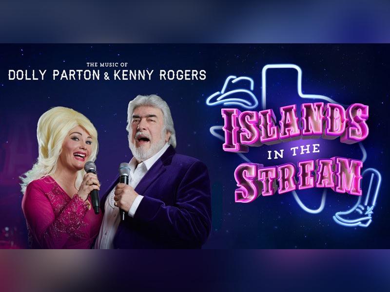Islands In The Stream - The Music Of Dolly Parton & Kenny Rogers - CANCELLED