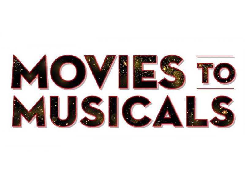 Movies to Musicals