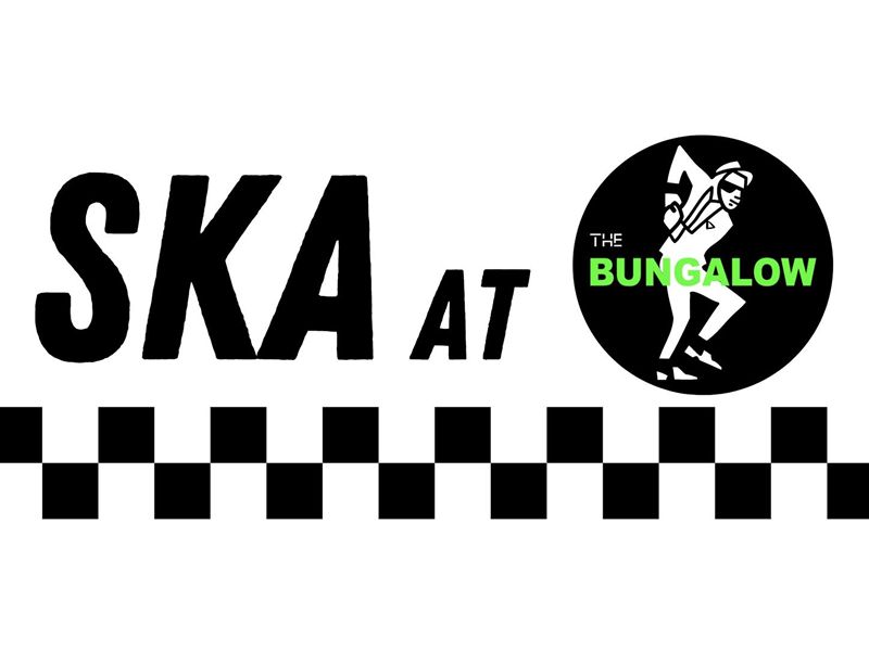 Ska At The Bungalow