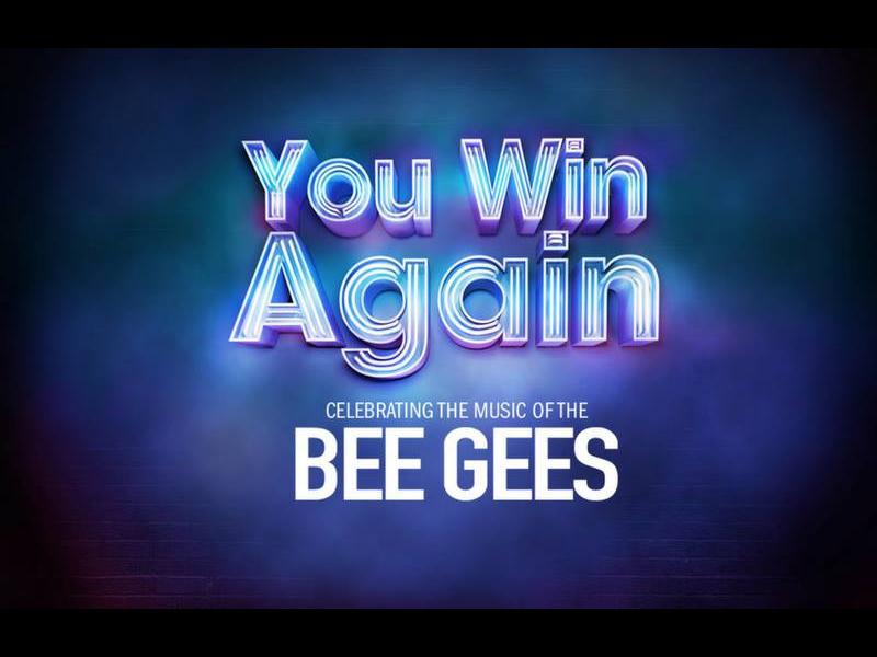 You Win Again - Celebrating the Music of The Bee Gees - CANCELLED