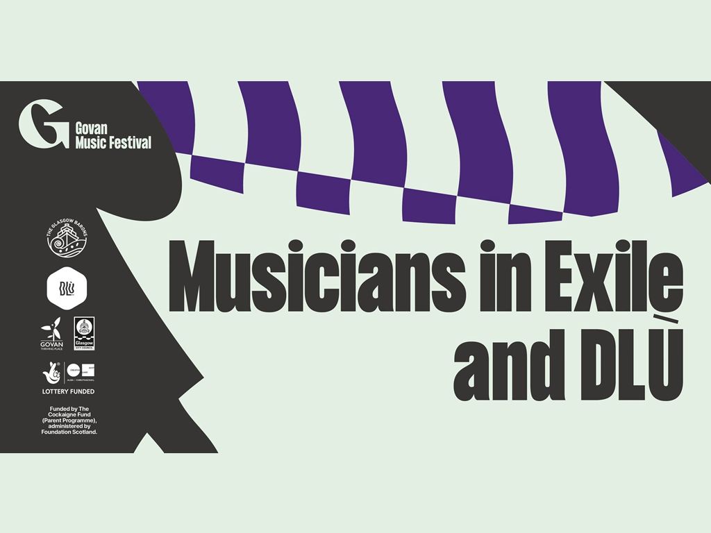 Govan Music Festival: Musicians in Exile & DLÙ