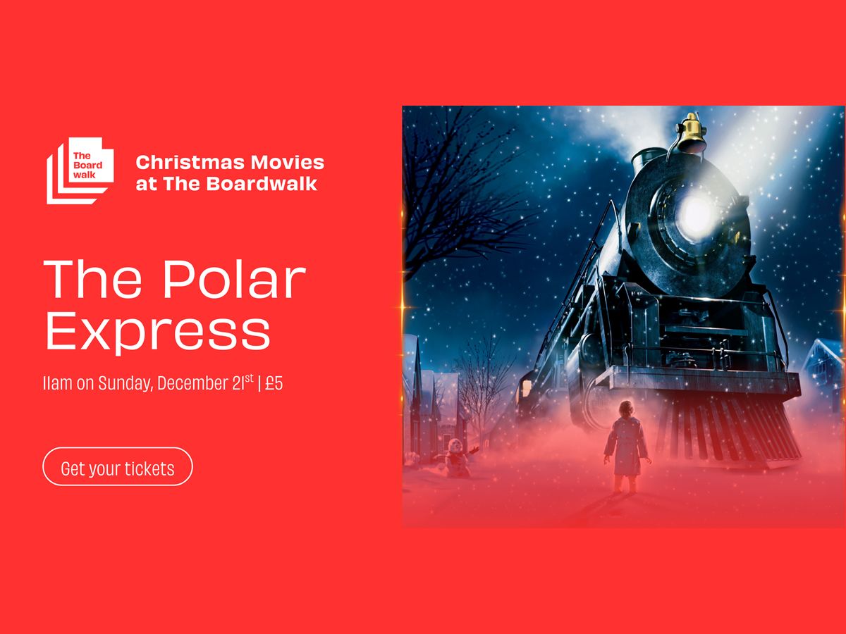 £5 Christmas Movies at The Boardwalk - The Polar Express
