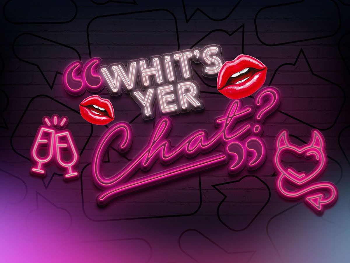 Whit’s Yer Chat