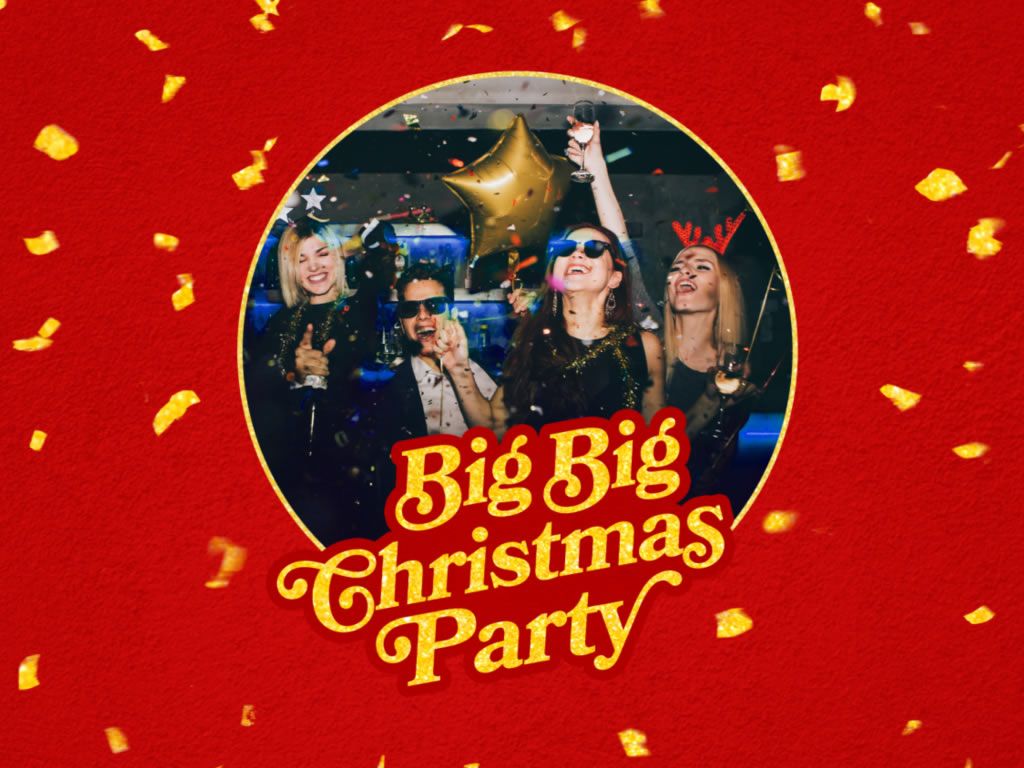 Big Big Christmas Parties