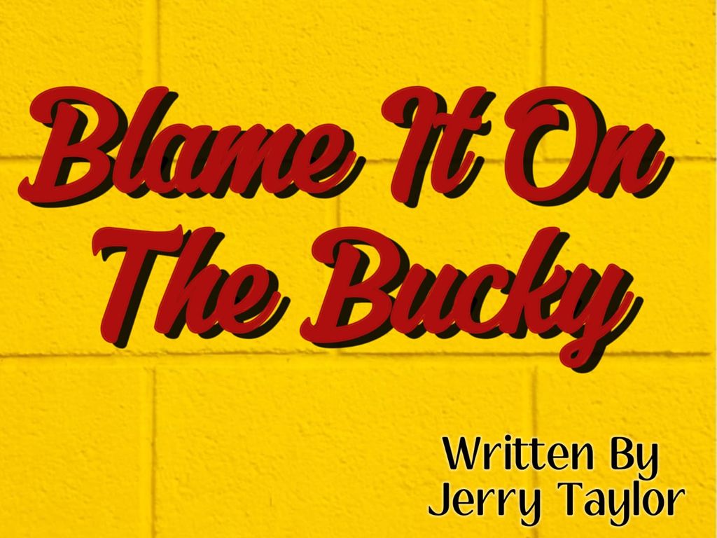 Blame It On The Bucky - World Premier Tour