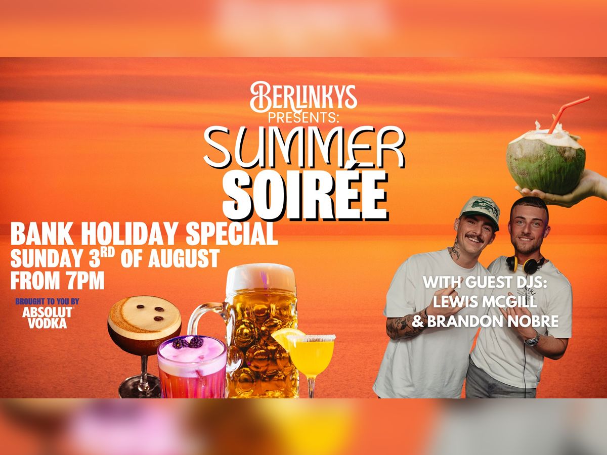 Berlinkys Presents: Summer Soirée!