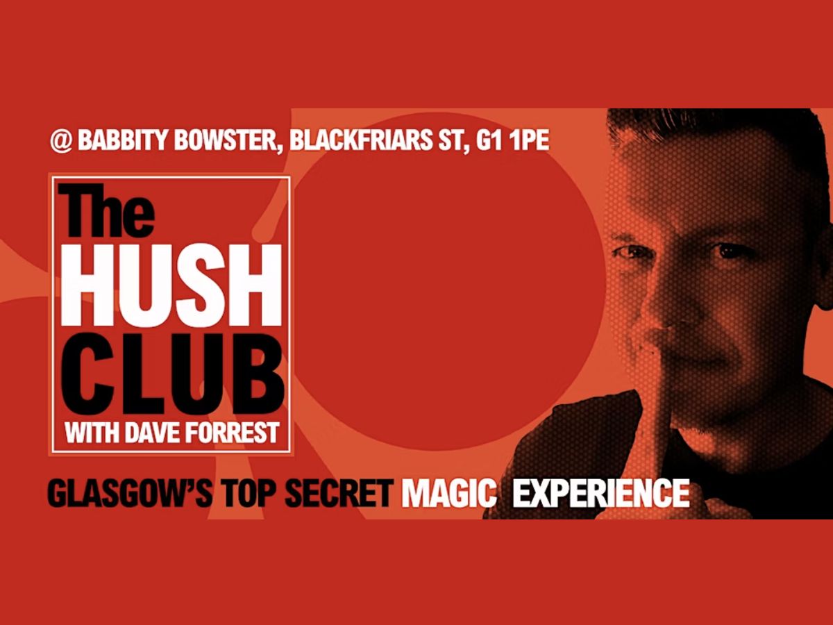 The Hush Club - Glasgow’s Top Secret Magic Experience
