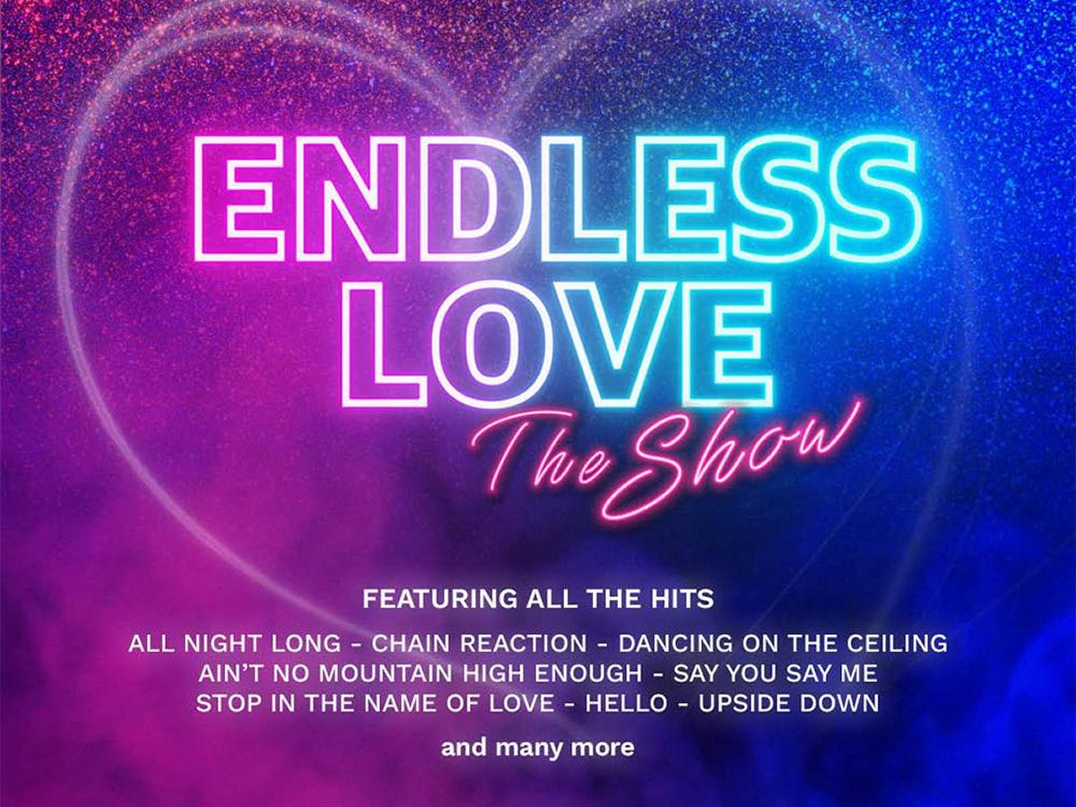 Endless Love The Show - A Tribute To Diana Ross & Lionel Richie