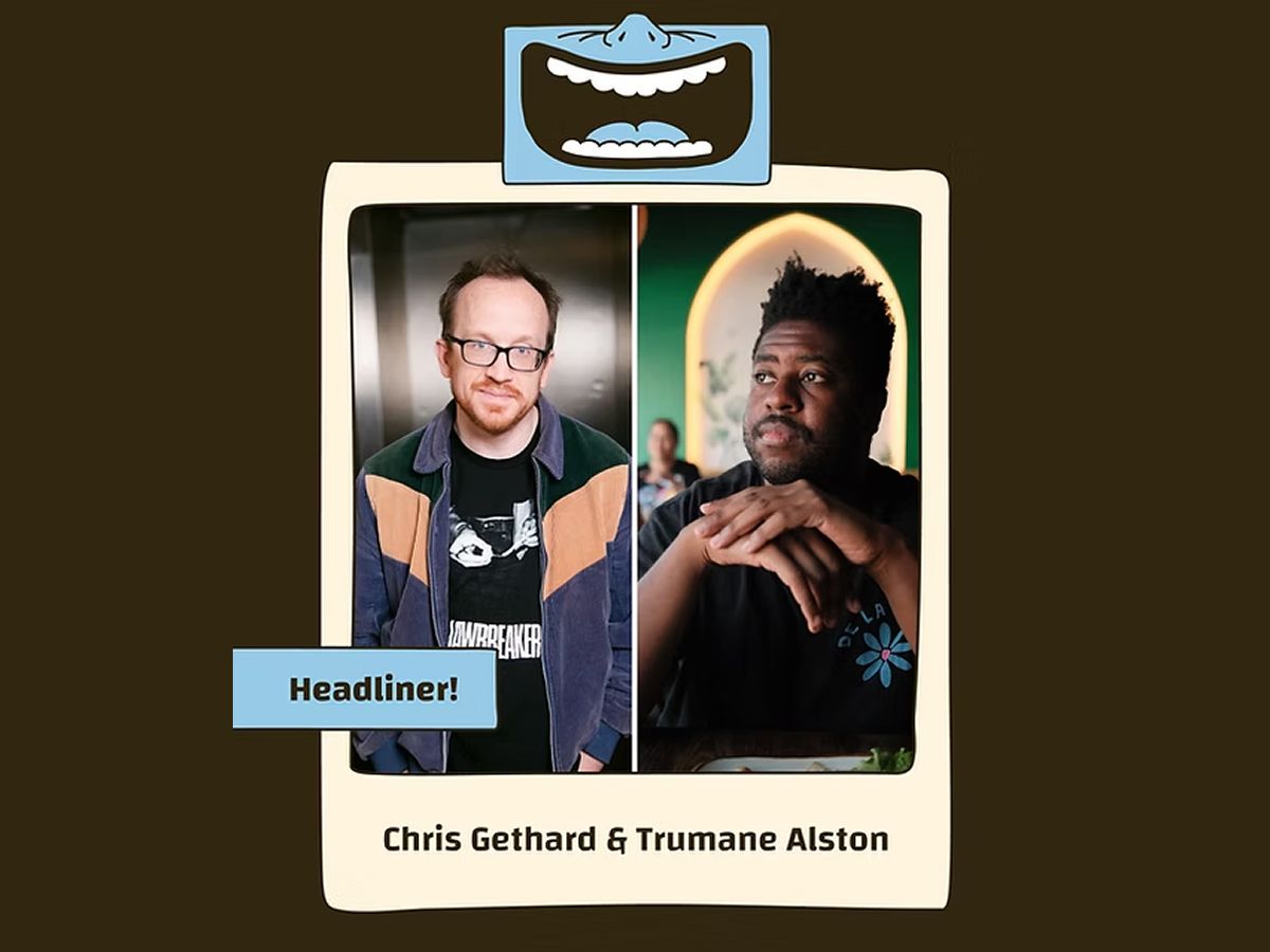 Chris Gethard & Trumane Alston