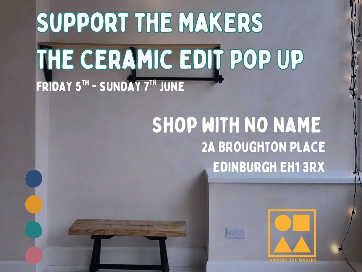 Support The Makers: The Ceramic Edit Pop Up
