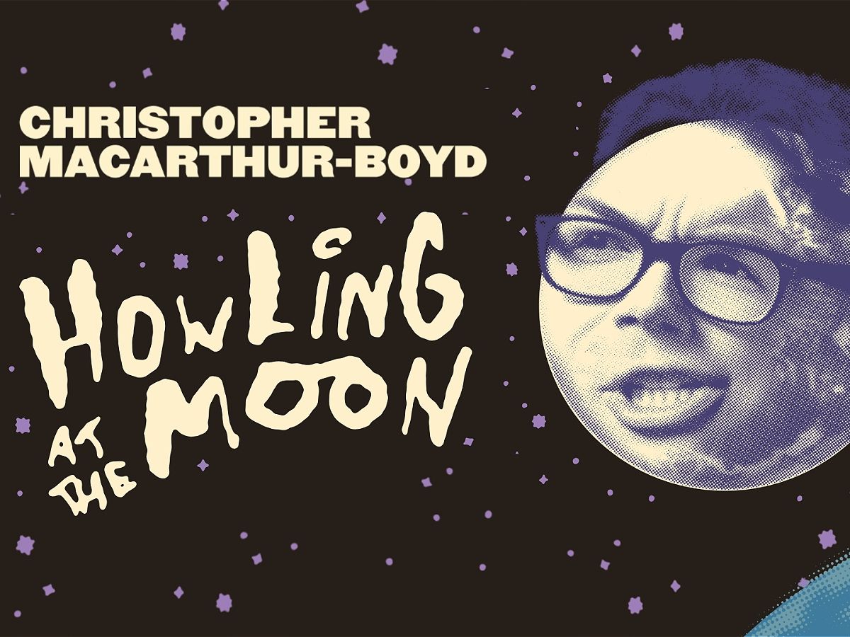 Christopher Macarthur-Boyd: Howling At The Moon
