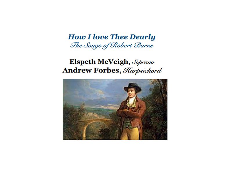 How I Love Thee Dearly: The Songs of Robert Burns