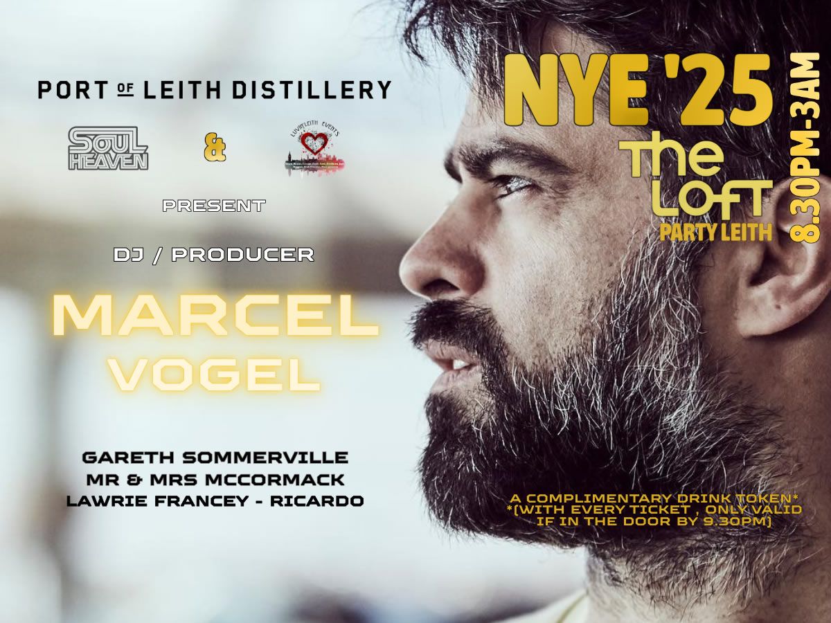 NYE’25 -The Loft Party Leith - Marcel Vogel + Support