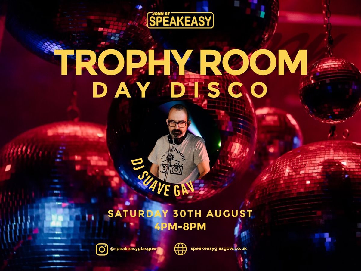 Trophy Room: Day Disco