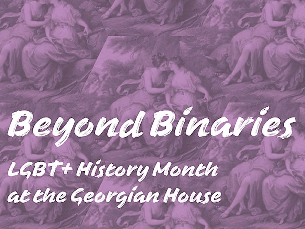 Beyond Binaries, LGBT+ History Month at The Georgian House