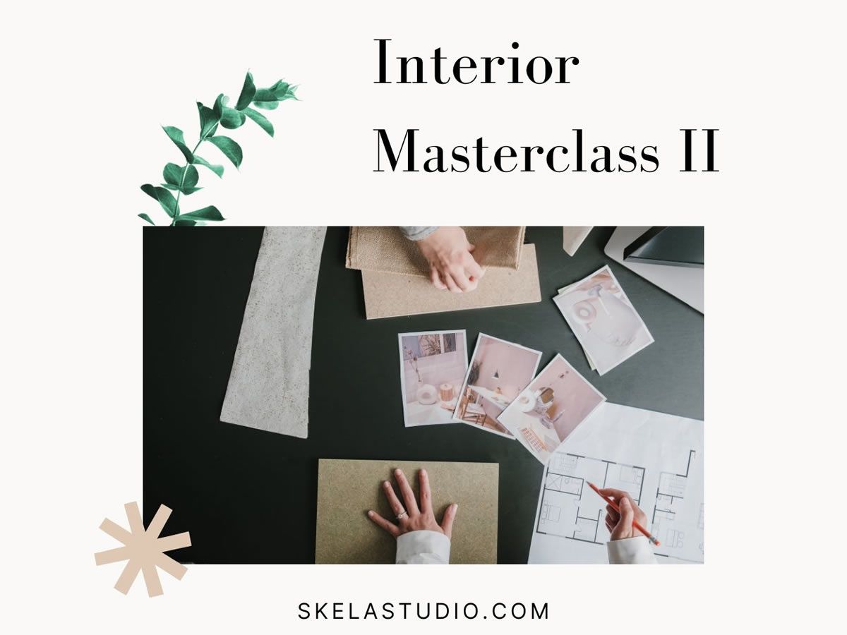 Interior Design Masterclass part 2