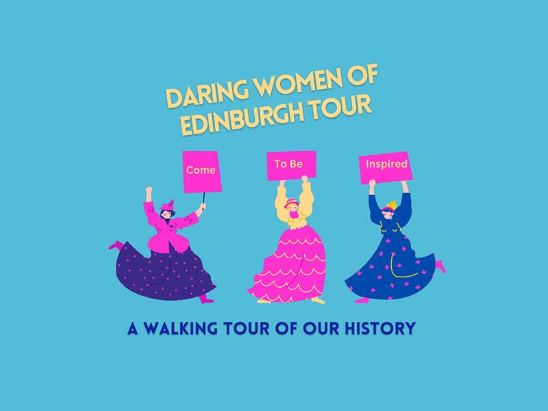Daring Women of Edinburgh - Walking Tour