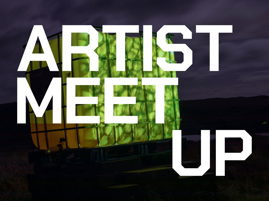 Artist Meet Up and Launch of the Artist in Residence Programme