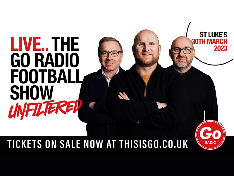 The Go Radio Football Show Unfiltered featuring John Hartson - CANCELLED