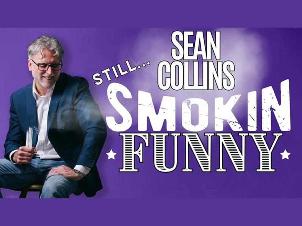 Sean Collins: Still Smokin Funny