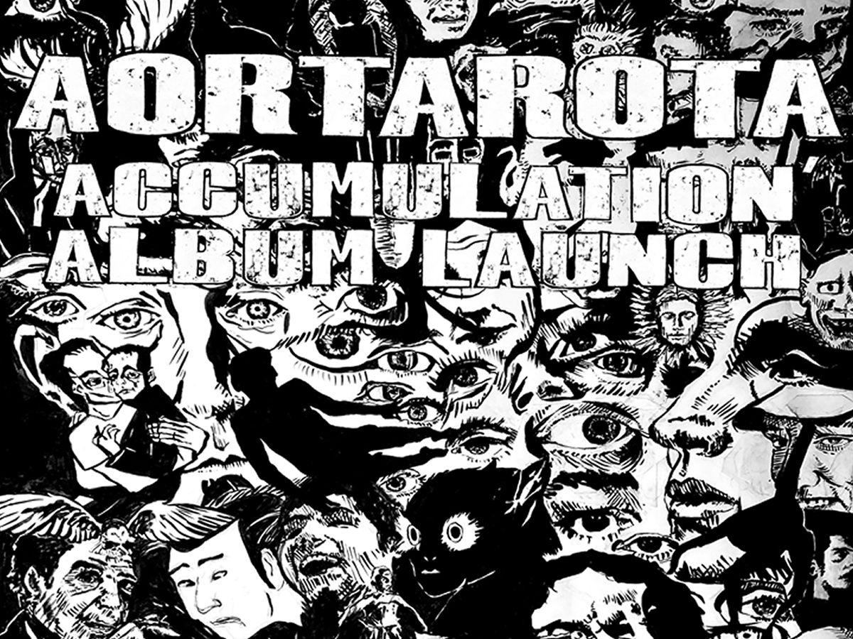 Aortarota: ACCUMULATION Album Launch