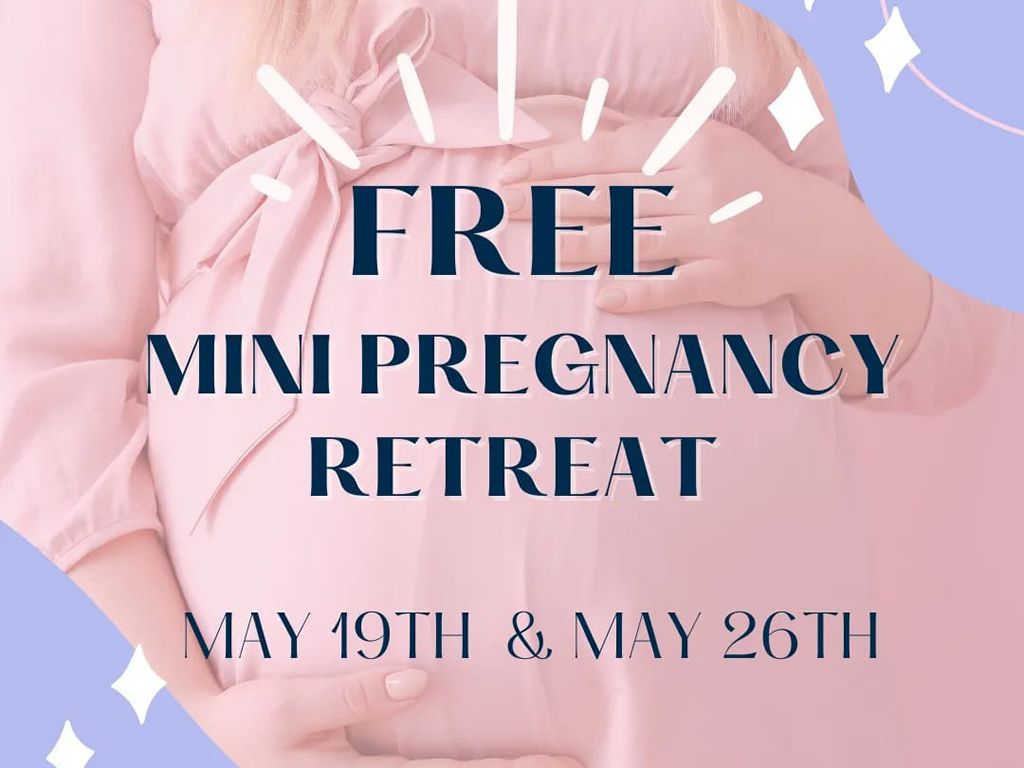 FREE Pregnancy Mini Retreat (Relaxation and Affirmation Workshop)