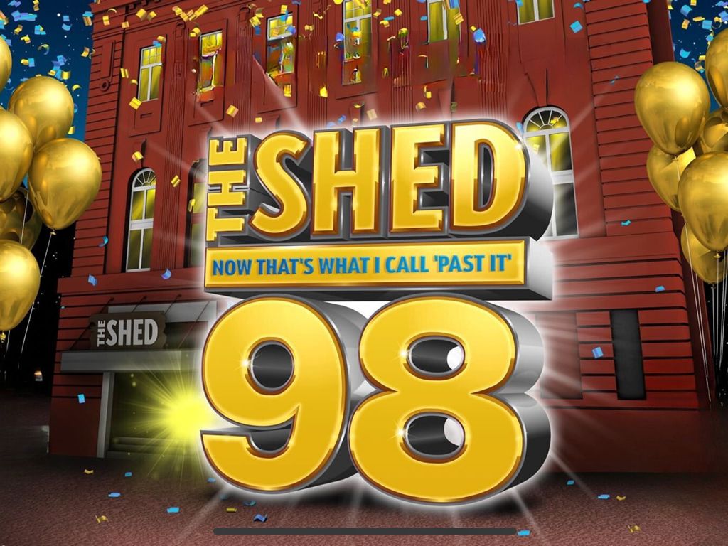 The Shed 98 - Now That’s What I Call Past It