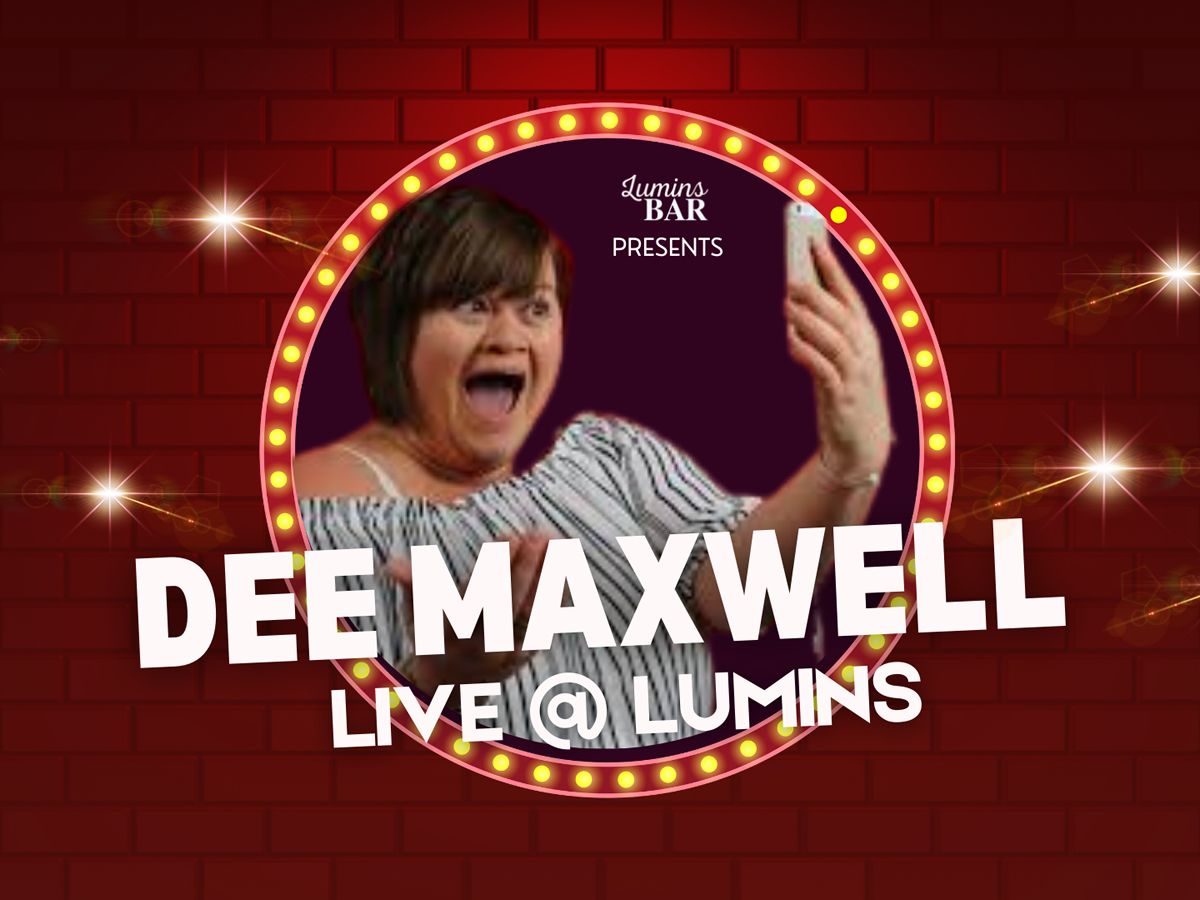Dee Maxwell: LIVE At Lumins