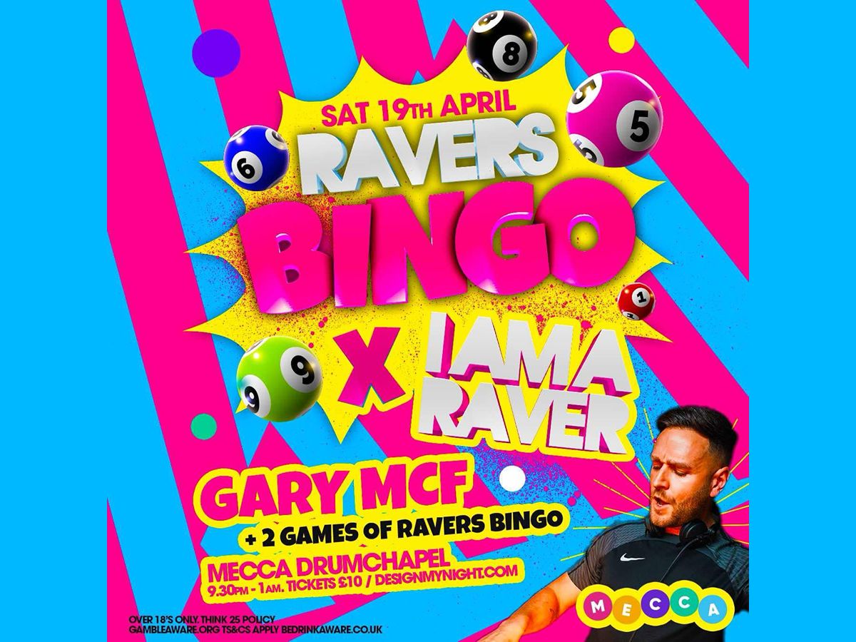 Mecca Bingo Drumchapel Presents I’m A Raver Bingo Easter Special alongside DJ set by Gary McF