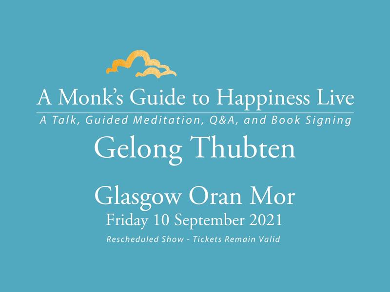 Gelong Thubten: A Monk’s Guide To Happiness Live