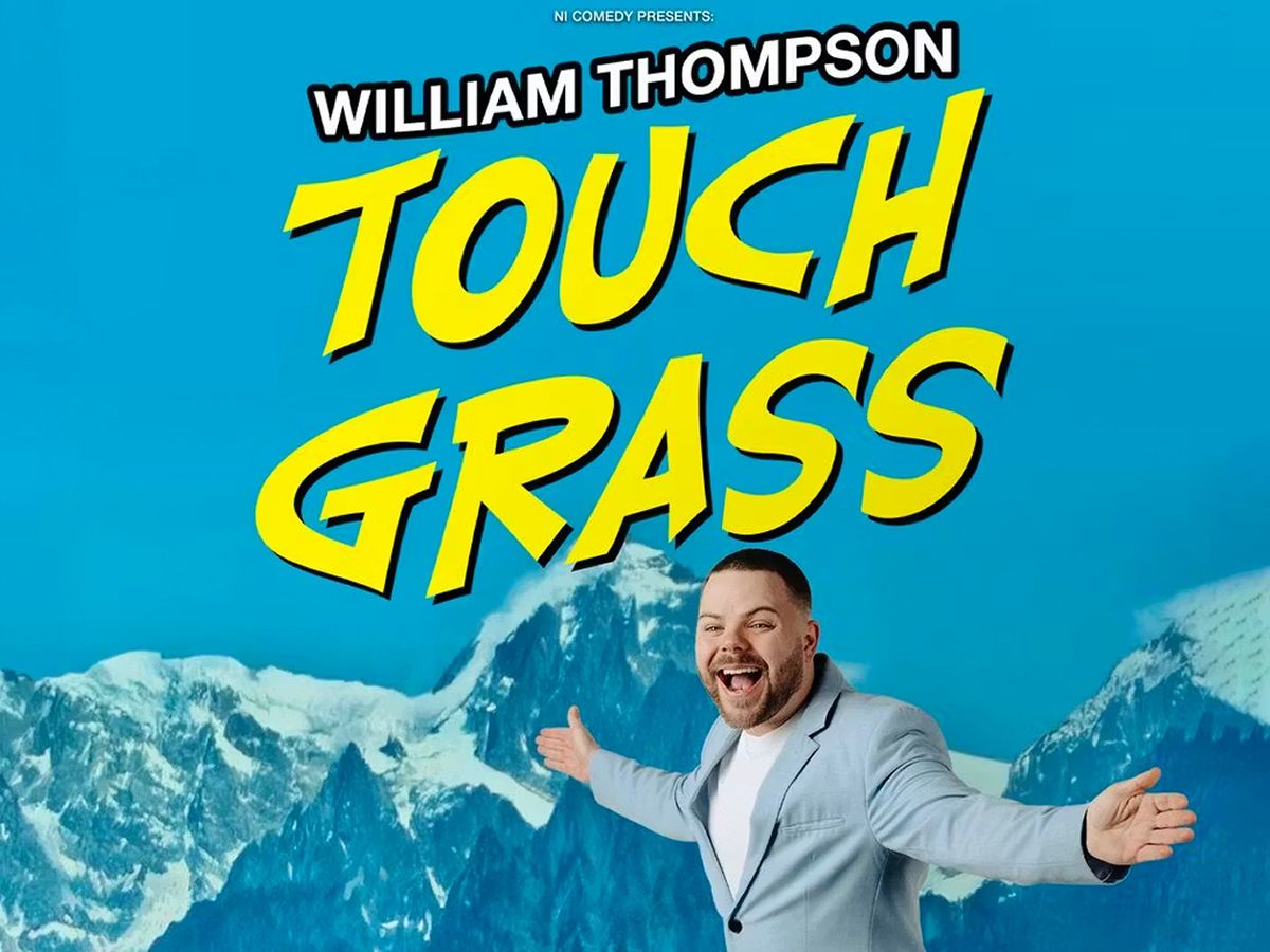 William Thompson: Touch Grass