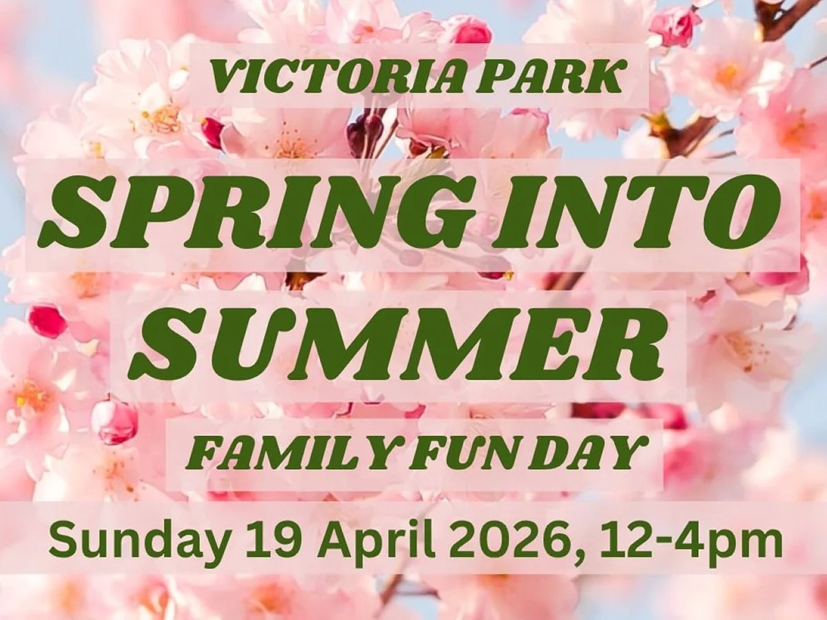 Victoria Park Spring Into Summer Family Fun Day