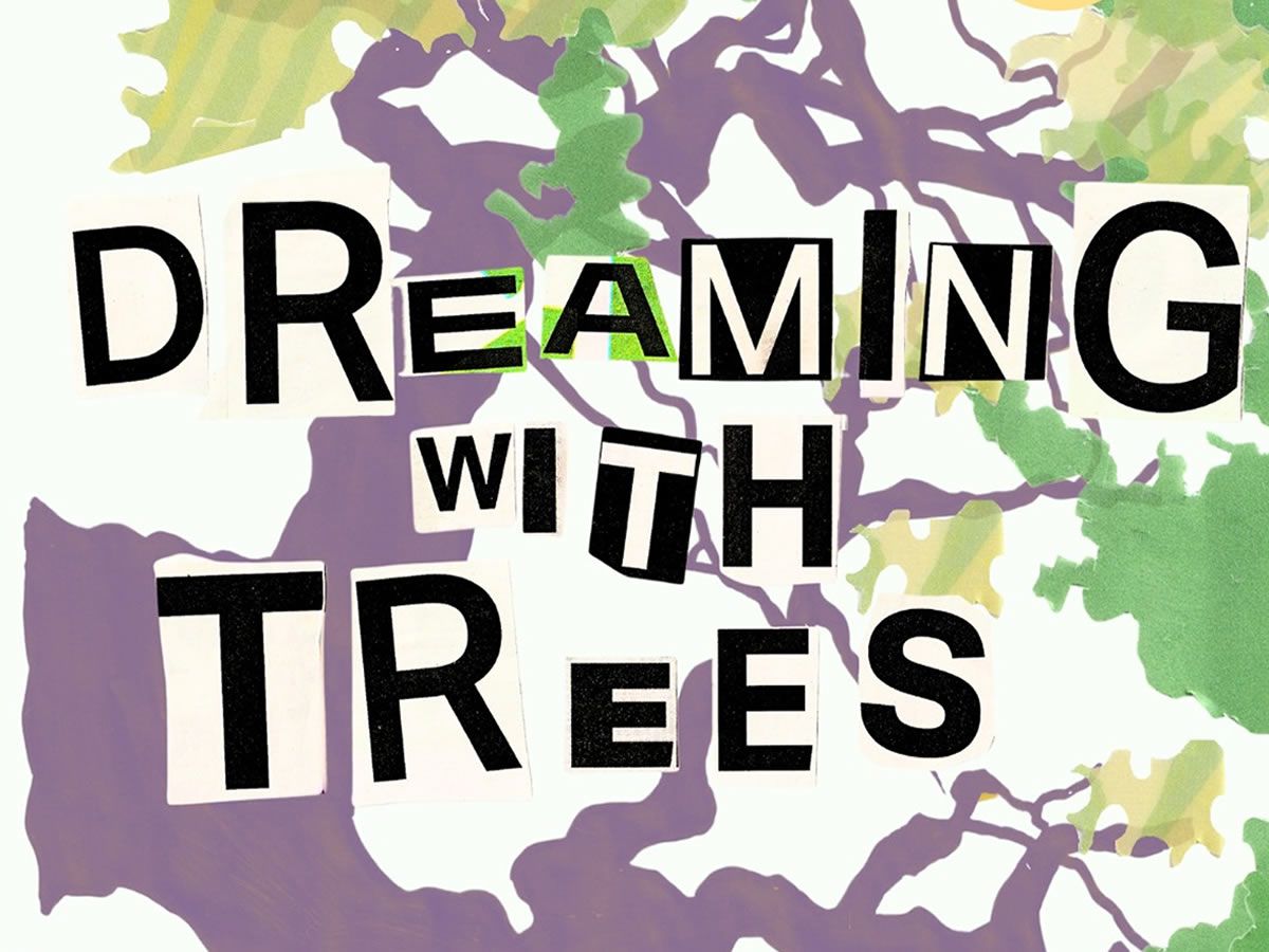Dreaming with Trees