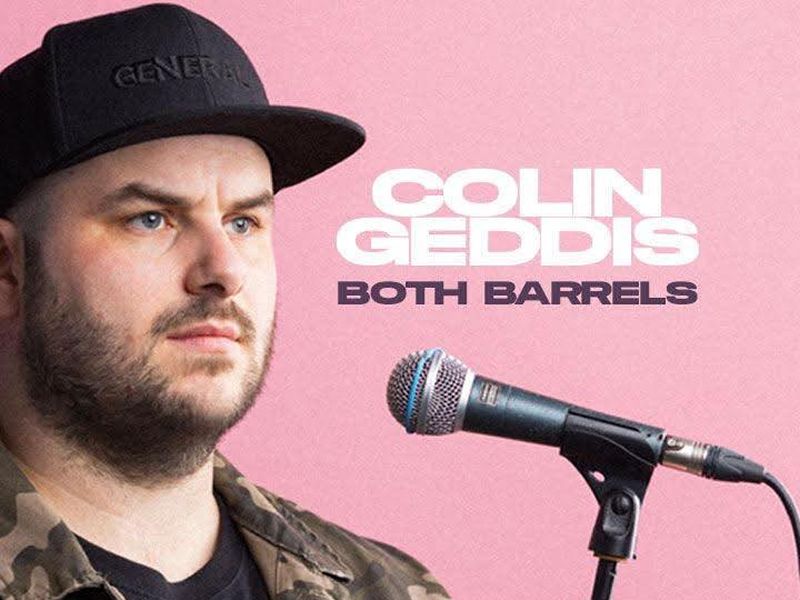 Colin Geddis - Both Barrels