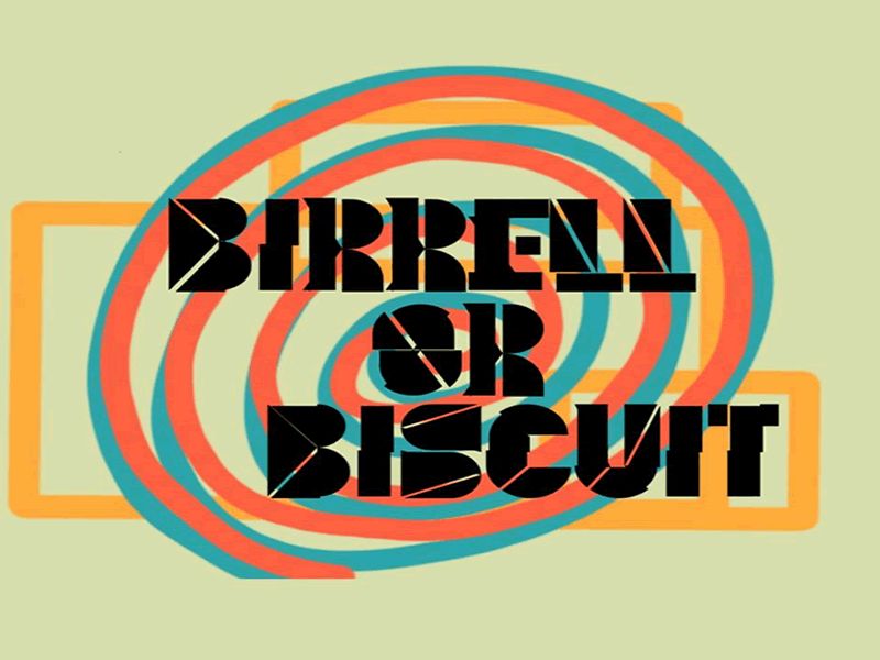Birrell or Biscuit