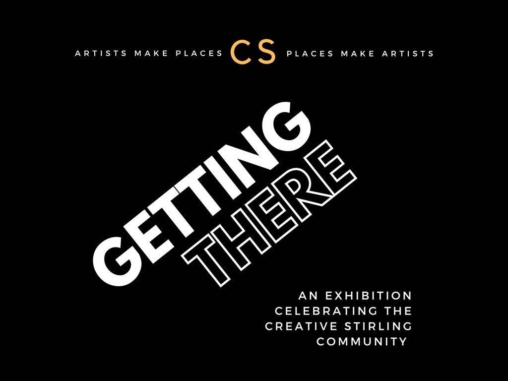Getting There: An Exhibition by Creative Stirling