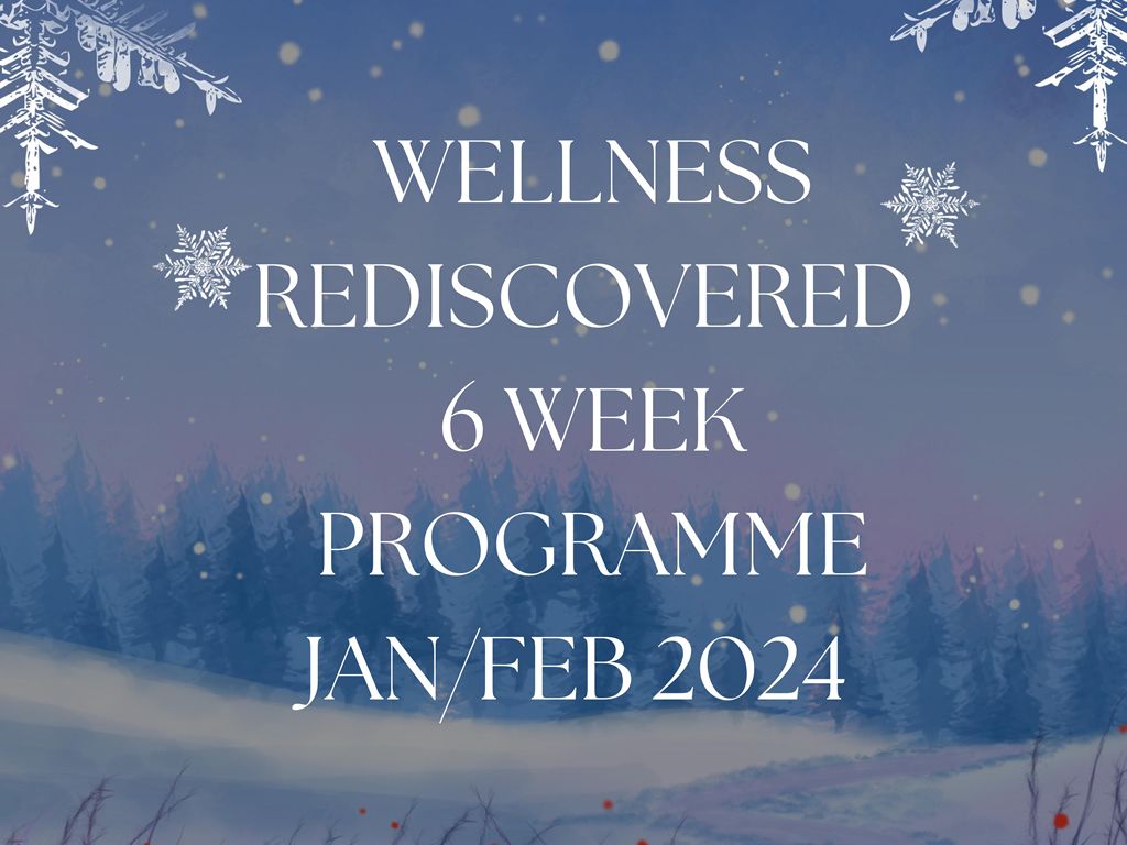 Wellness Rediscovered Six Week Programme