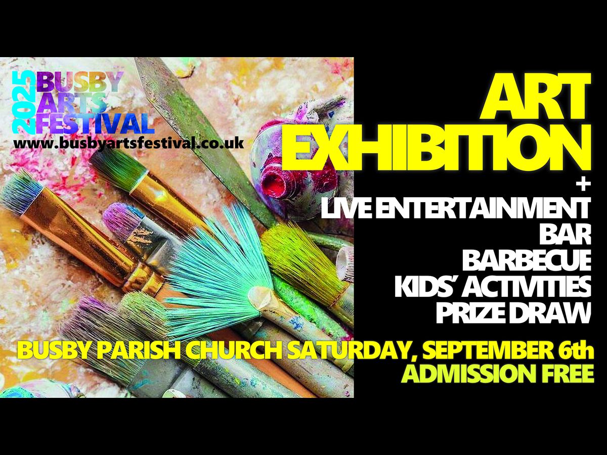 Busby Arts Festival: Art Exhibition and Introducing Stage