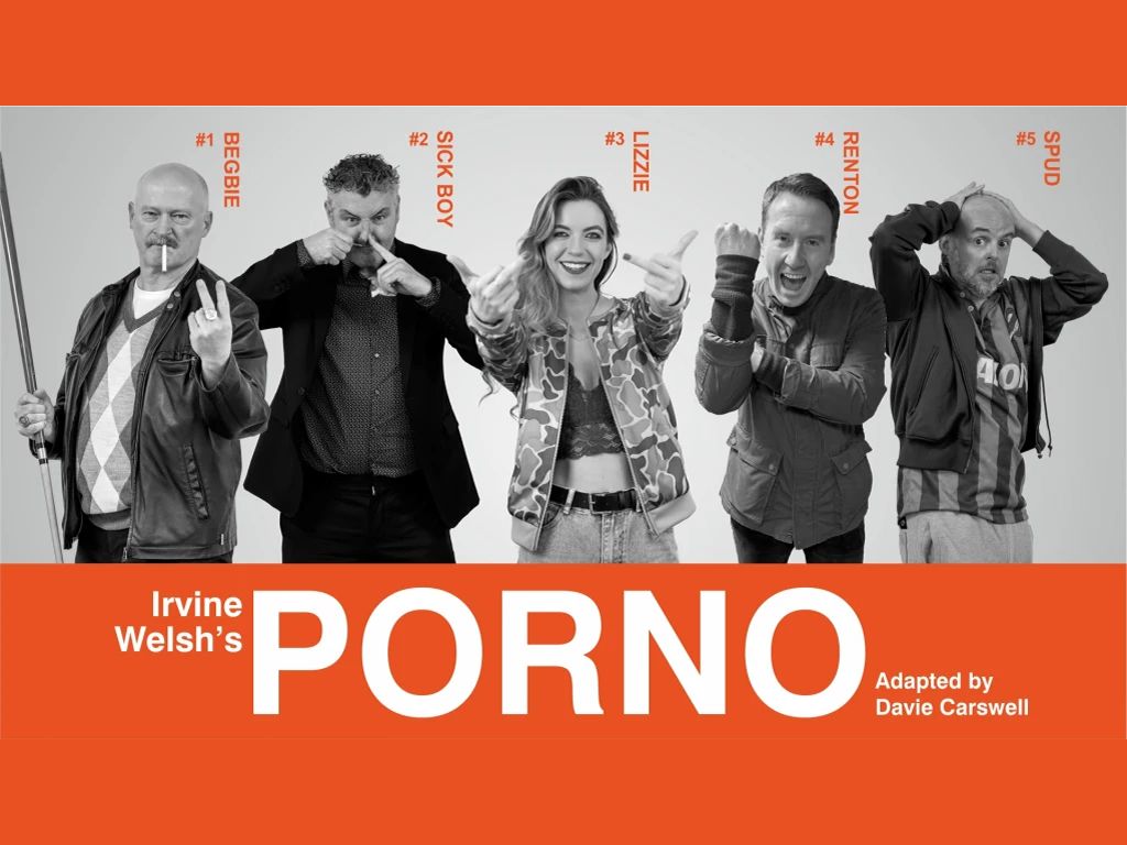 Irvine Welsh’s PORNO