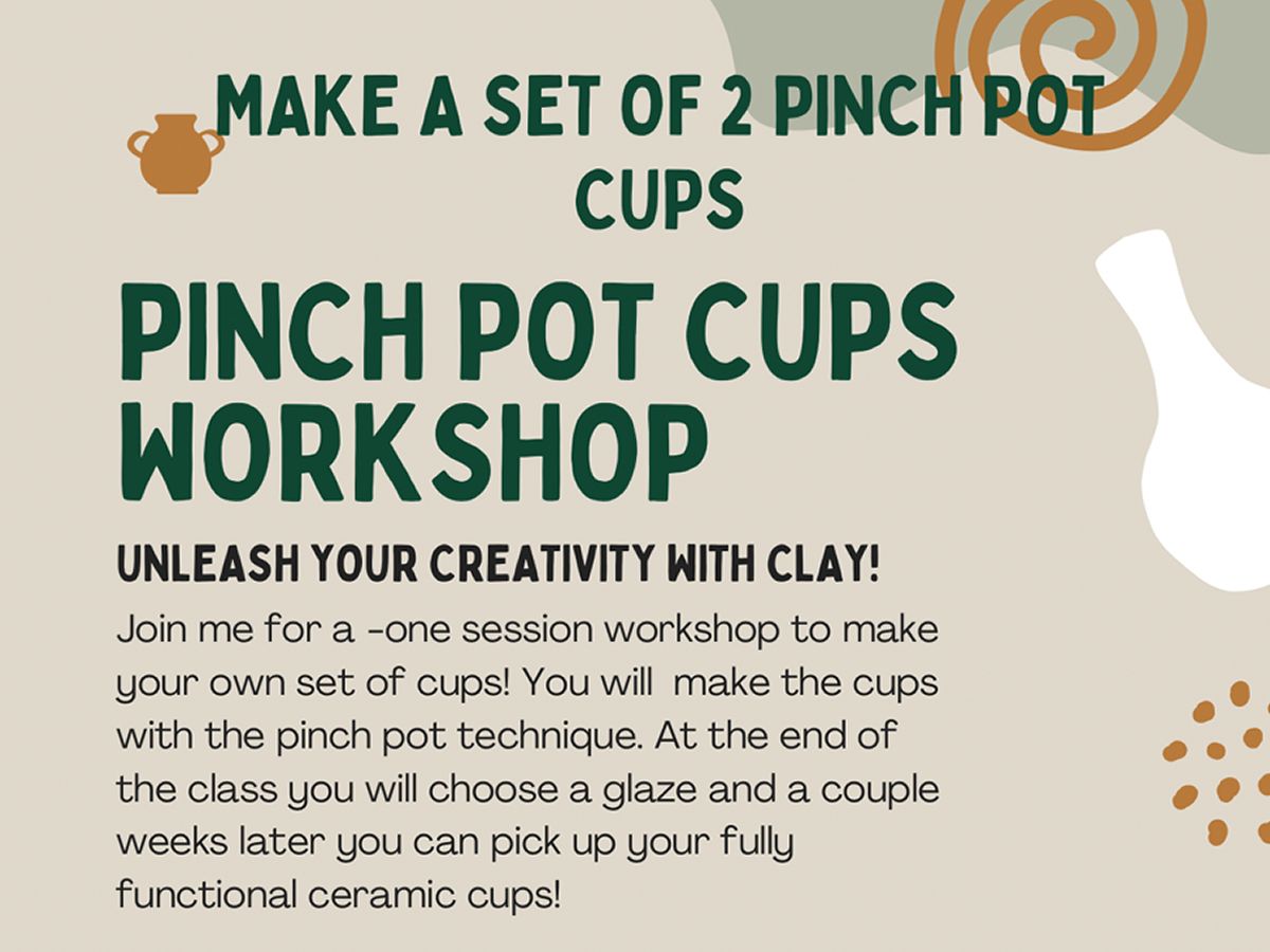 Ceramics Workshop: Pinch Pot Cups