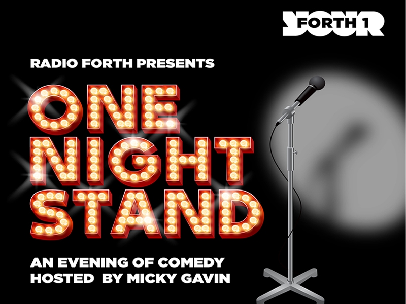 Radio Forth announces brand new comedy event One Night Stand