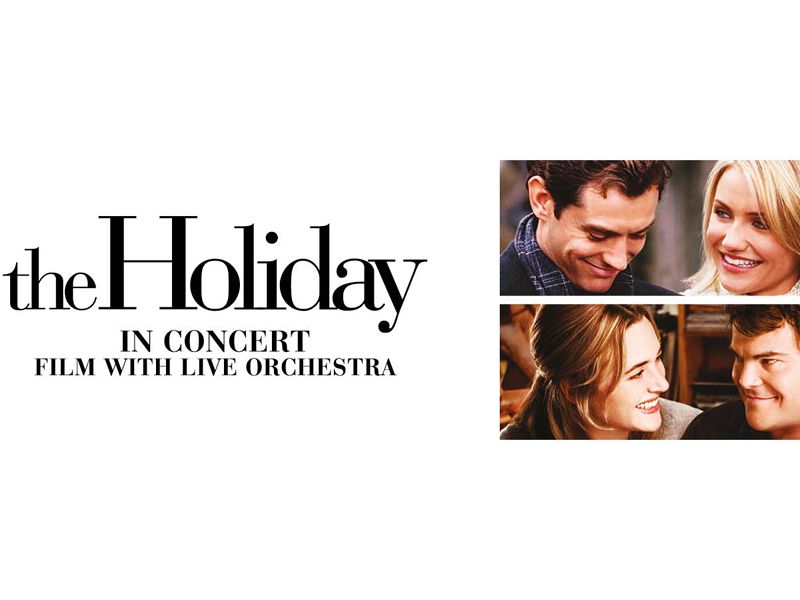 The Holiday In Concert - The Film with Live Orchestra